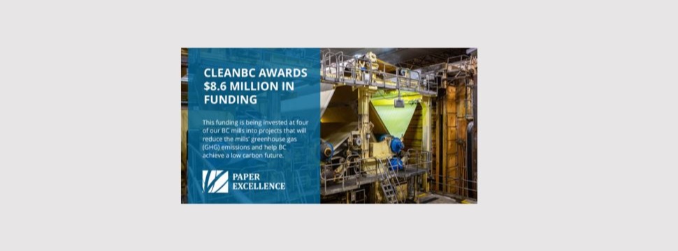 Paper Excellence receives $8.6 million in funding from CleanBC