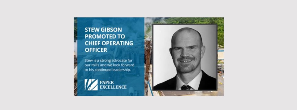 Paper Excellence Announces Stew Gibson’s Promotion to Chief Operating Officer