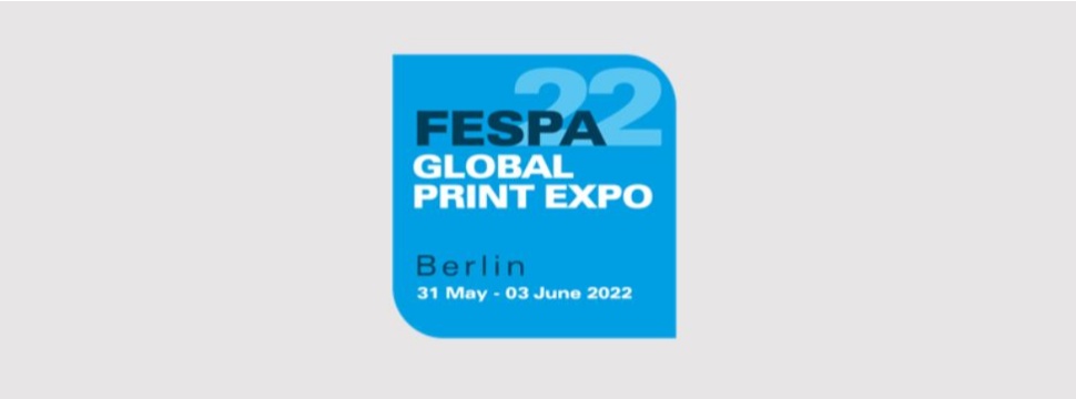 FESPA Global Print Expo Set to Return to Berlin, Germany in May 2022