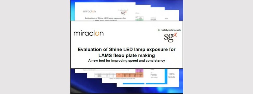 Miraclon und SGX validieren die Leistung des Shine LED-Lampensets bei LAMS-Flexodruckplatten Miraclon und SGX validieren die Leistung des Shine LED-Lampensets bei LAMS-Flexodruckplatten