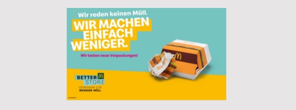 Wir reden keinen Müll – wir machen einfach weniger! McDonald’s Deutschland testet neues Verpackungskonzept an 30 Standorten