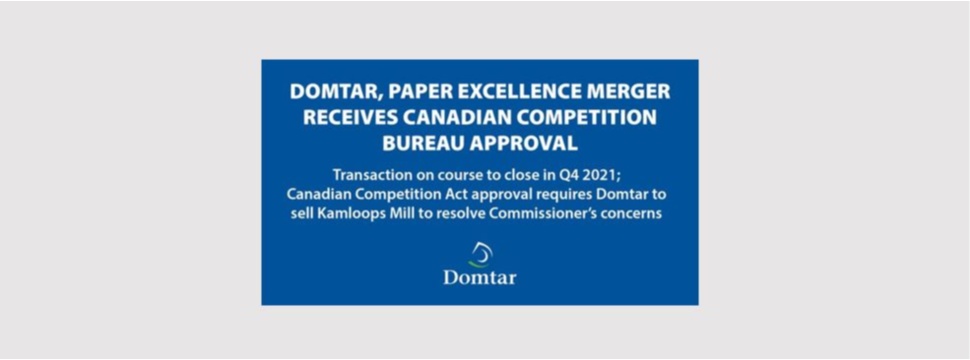 Domtar und Paper Excellence: Genehmigung der kanadischen Wettbewerbsbehörde für den Zusammenschluss