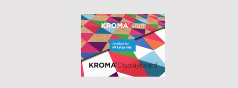 KROMA® Displayboard & KROMA® Kraft: Zertifiziert für die HP Latex R Druckerserie