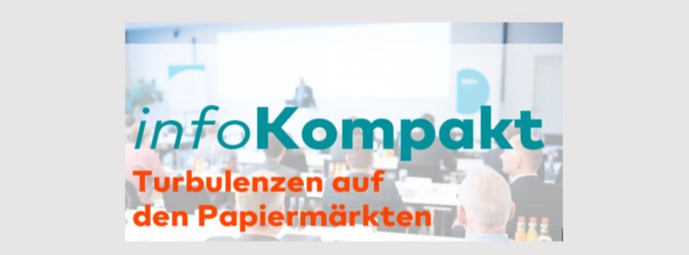infoKompakt from bvdm on turbulence in the paper markets
